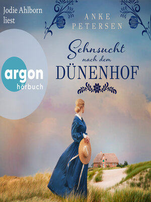 cover image of Sehnsucht nach dem Dünenhof--Die Föhr-Trilogie, Band 1 (Ungekürzte Lesung)